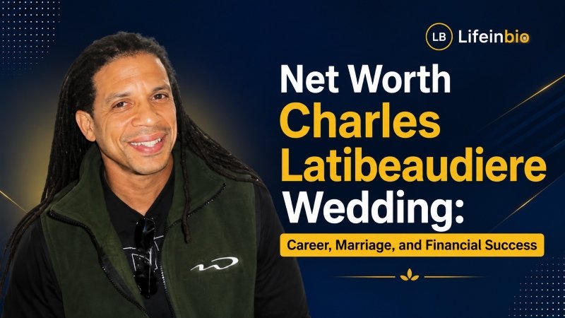Net Worth Charles Latibeaudiere Wedding: Career, Marriage, and Financial Success